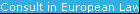 Consult in European Law